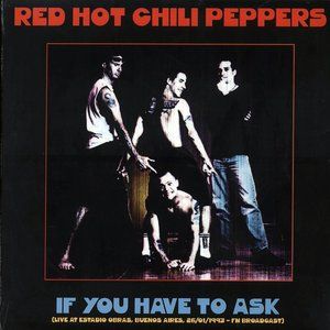 Red Hot Chili Peppers If You Have To Ask LP ~ Buenos Aries 1993 ~ Ltd Ed ~ New!